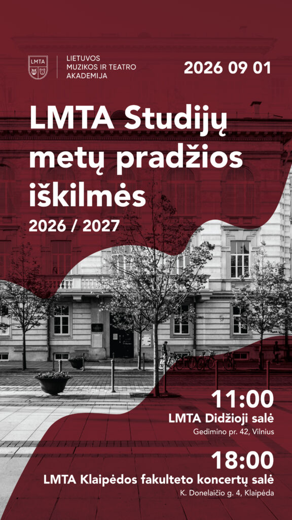 Plakatas kviečia į LMTA studijų pradžios iškilmes 2026/2027 metais. Renginiai vyks rugpjūčio 9 d. 11:00 val. Didžiojoje salėje (Gedimino pr. 42, Vilnius) ir 18:00 val. Koncertų salėje (K. Donelaičio g. 4, Klaipėda).