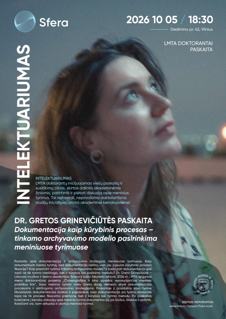 Dr. Gretos Grinevičiūtės paskaita „Dokumentacija kaip kūrybinis procesas – tinkamo archyvavimo modelio pasirinkimo meniniuose tyrimuose“ LMTA doktorantams.
