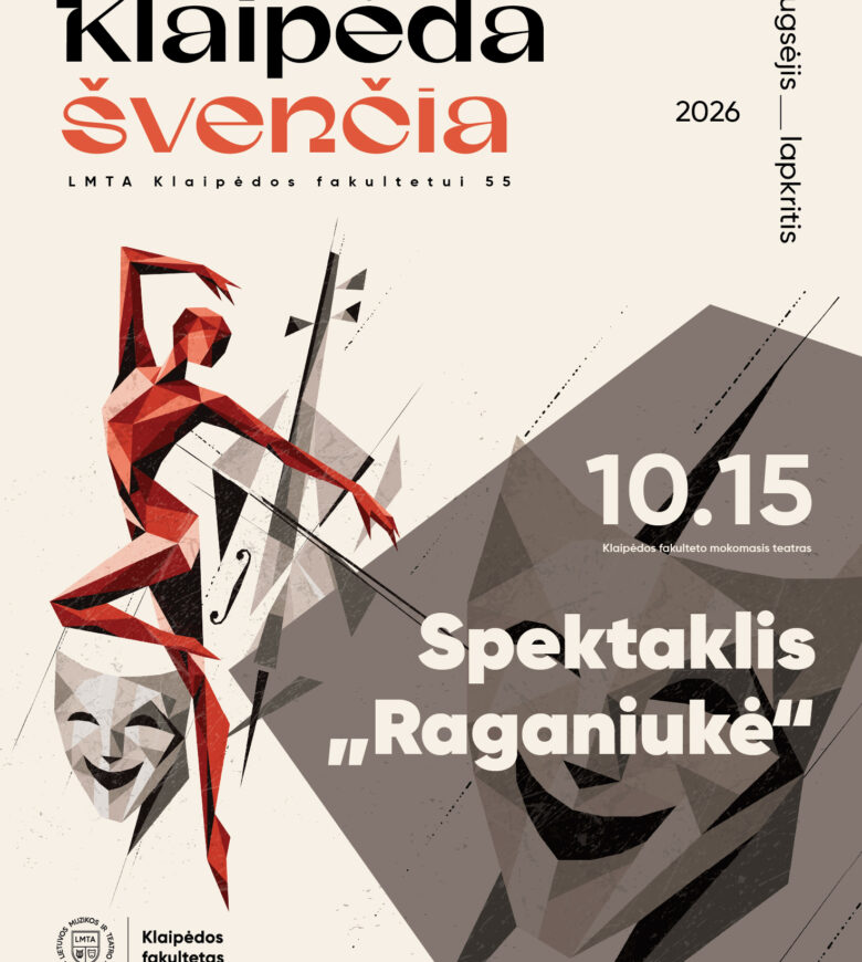 Plakatas informuoja apie Klaipėdos fakulteto rengiamą spektaklį „Raganiukė“, kuris vyks 2026 m. spalio 15 d. Grafikoje vaizduojama stilizuota šokanti figūra, kaukės ir muzikos instrumentų fragmentai.