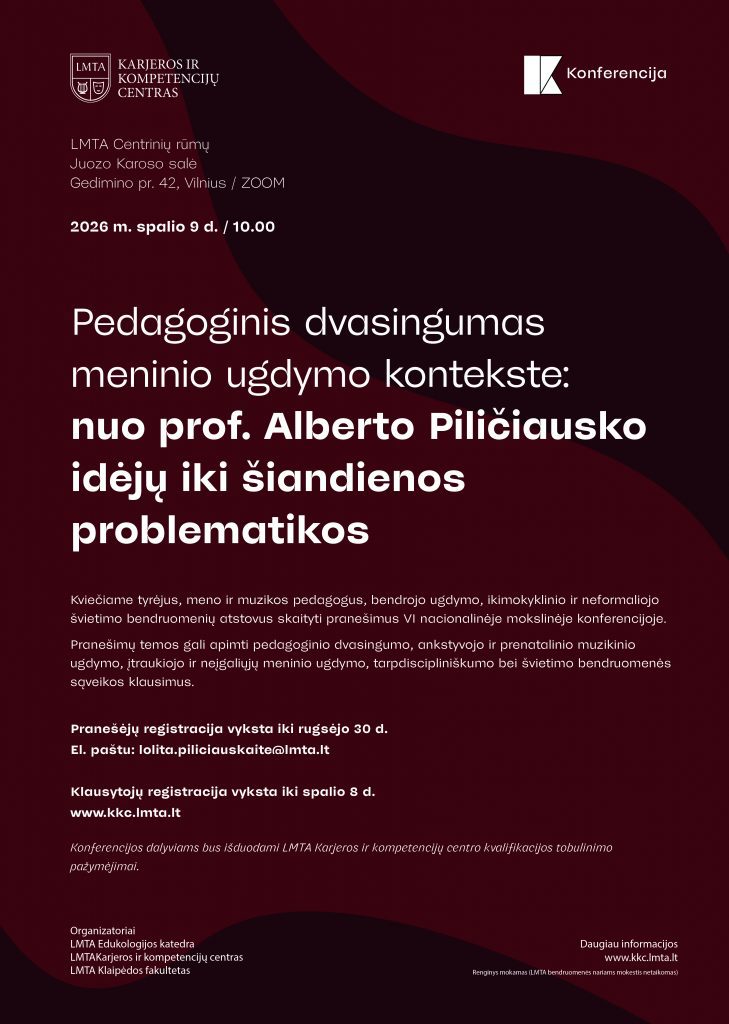 Konferencija „Pedagoginis dvasingumas meninio ugdymo kontekste: nuo prof. Alberto Piličiausko idėjų iki šiandienos problematikos“.